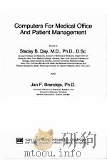 COMPUTERS FOR MEDICAL OFFICE AND PATIENT MANAGEMENT PDF电子版封面 0442213166 STACEY B.DAY AND JAN F.BRANDEJ