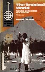 THE TROPICAL WORLD：ITS SOCIAL AND ECONOMIC CONDITIONS AND ITS FUTURE STATUS  FIFTH EDITION（ PDF版）
