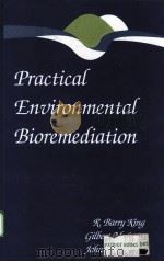 PRACTICAL ENVIRONMENTAL BIOREMEDIATION PDF电子版封面 0873714377 R.BARRY KING,GILBERT M.LONG,JO