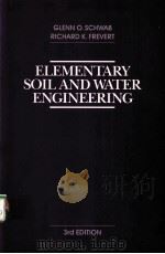 ELEMENTARY SOIL AND WATER ENGINEERING 3RD EDITION PDF电子版封面 GLENN O.SCHWAB,RICHARD K.FREVE