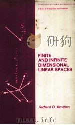 FINITE AND INFINITE DIMENSIONAL LINEAR SPACES PDF电子版封面 0824711726 RICHARD D.JARVINEN