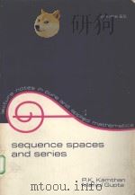 SEQUENCE SPACES AND SERIES PDF电子版封面 0824712242 P.K.KAMTHAN,MANJUL GUPTA