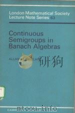 CONTINUOUS SEMIGROUPS IN BANACH ALGEBRAS PDF电子版封面 0521285984 ALLAN M.SINCLAIR