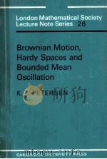 BROWNIAN MOTION,HARDY SPACES AND BOUNDED MEAN OSCILLATION PDF电子版封面 0521215129 K.E.PETERSEN