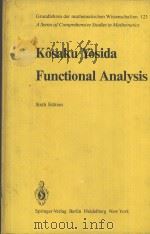 FUNCTIONAL ANALYSIS SIXTH EDITION 1980 PDF电子版封面 3540102108 KOSAKU YOSIDA