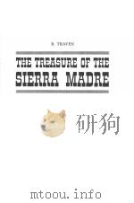 THE TREASURE OF THE SIERRA MADRE PDF电子版封面 B.TRAVEN