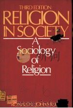 RELIGION IN SOCIETY:A SOCIOLOGY OF RELIGION THIRD EDITION PDF电子版封面 0137731027 KONALD L.JOHNSTONE