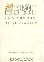 LEO 13 AND THE RISE OF SOCIALISM 1966 PDF电子版封面