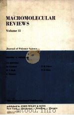 MACROMOLECULAR REVIEWS VOLUME 15 PDF电子版封面 0471088897 A.PETERLIN