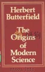 THE ORIGINS OF MODERN SCIENCE 1300-1800 PDF电子版封面 H.BUTTERFIELD