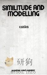 SIMILITUDE AND MODELLING 1980 PDF电子版封面 9630517418 E.SZUCS