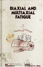 BIAXIAL AND MULTIAXIAL FATIGUE（ PDF版）