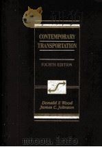 CONTEMPORARY TRANSPORTATION FOURTH EDITION PDF电子版封面 0024294918 DONALD F.WOOD,JAMES C.JOHNSON