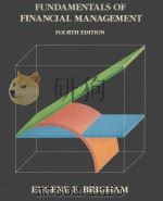 FUNDAMENTALS OF FINANCIAL MANAGEMENT FOURTH EDITION PDF电子版封面 0030043824 EUGENE F.BRIGHAM