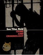 CRIME AND CRIMINOLOGY PDF电子版封面 0030891817 SUE TITUS REID
