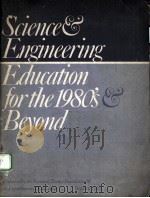 SCIENCE ENGINEERING EDUCATION FOR THE 1980‘S BEYOND PDF电子版封面
