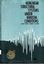 NONLINEAR STRUCTURAL SYSTEMS UNDER RANDOM CONDITIONS（1990 PDF版）