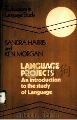 LANGUAGE PROJECTS：AN INTRODUCTION TO THE STUDY OF LANGUAGE     PDF电子版封面  0713103783   