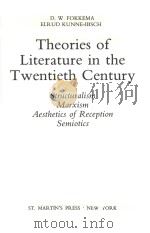 THEORIES OF LITERATURE IN THE TWENTIETH CENTURY PDF电子版封面 0312796439 D.W.FOKKENA