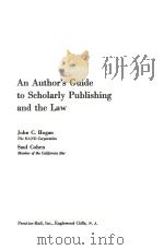 AN AUTHOR‘S GUIDE TO SCHOLARLY PUBLISHING AND THE LAW PDF电子版封面 JOHN C.HOGAN,SAUL COHEN