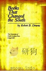 BOOKS THAT CHANGED THE SOUTH PDF电子版封面 0807812862 ROBERT B.DOWNS