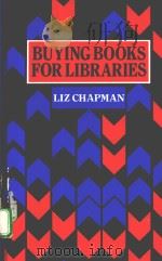BUYING BOOKS FOR LIBRARIES PDF电子版封面 0851574289 LIZ CHAPMAN
