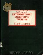 A COURSE IN INTERMEDIATE SCIENTIFIC ENGLISH PDF电子版封面 0713514167 FRANK CHAPLEN