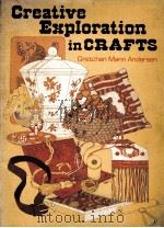 CREATIVE EXPLORATION IN CRAFTS PDF电子版封面 087909169X