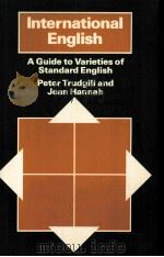 INTERNATIONAL ENGLISH:A GUIDE TO VARIETIES OF STANDARD ENGLISH PDF电子版封面 0713163623