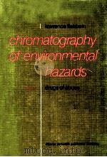 CHROMATOGRAPHY OF ENVIRONMENTAL HAZARDS VOLUME 4:DRUGE OF ABUSE 1982 PDF电子版封面 044442024X