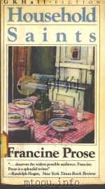 HOUSEHOLD SAINTS 1986 PDF电子版封面 0839828942 FRANCINE PROSE