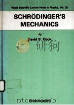SCHRODINGER‘S MECHANICS PDF电子版封面 9971507609 DAVID B.COOK