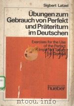 UBUNGEN ZUM GEBRAUCH VON PERFEKT UND PRATERITUM IM DEUTSCHEN（ PDF版）