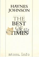 HAYNES JOHNSON THE BEST OF TIMES PDF电子版封面 0156027011