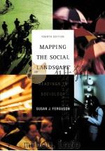 MAPPING THE SOCIAL LANDSCAPE READINGS IN SOCIOLOGY FOURTH EDITION PDF电子版封面 0072878991 SUSAN J.FERGUSON著