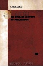AN OUTLINE HISTORY OF PHILOSOPHY PDF电子版封面 I.KHLYABICH
