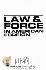 LAW & FORCE IN AMERICAN FOREIGN POLICY PDF电子版封面 0819144304 EDWIN C.HOYT著