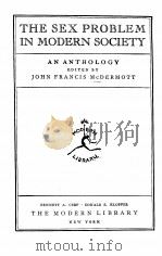 THE SEX PROBLEM IN MODERN SOCIETY 1931 PDF电子版封面
