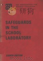 SAFEGUARDS IN THE SCHOOL LABORATORY EIGHTH EDITION 1981 PDF电子版封面