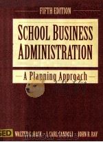 SCHOOL BUSINESS ADMINISTRATION:A PLANNING APPROACH FIFTH EDITION FIFTH EDITION PDF电子版封面 0205163661 WALTER G.HACK,I.CARL CANDOLI,J