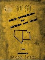 GOLD GUIDEBOOK for NEVADA and UTAH 1982 PDF电子版封面 0942218183