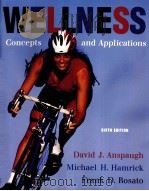 WELLNESS CONCEPTS AND APPLICATIONS SIXTH EDITION PDF电子版封面 007297270X DAVID J.ANSPAUGH FRANK D.ROSA
