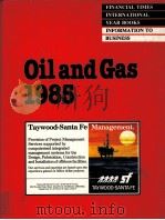 Financial Times Oil and Gas International Year Book 1985 PDF电子版封面 0582903300
