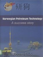 Norwegian Petoleum Technology A Success story PDF电子版封面 8277190514