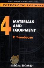 4 MATERLALS NAD EQULPMENT P.Trambouze Editions TECHNLP PDF电子版封面 271080686X