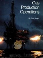 Gas Production Operations PDF电子版封面 0930972066 H.Dale Beggs