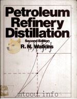 Petroleum Refinery Distillation Second Edition PDF电子版封面 0872016722 R.N.Watkins