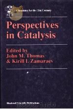 Perspectives in Catalysis A‘Chemistry for the 21st Century‘monograph PDF电子版封面 0632031654 JOHN M.THOMAS KIRILL I.ZAMARA