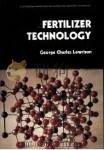 FERTILIZER TECHNOLOGY GEORGE CHARLES LOWRISON PDF电子版封面 0853125759
