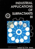 INDUSTRIAL APPLICATIONS OF SURFACTANTSⅢ PDF电子版封面 9780851862279 D.R.Karsa